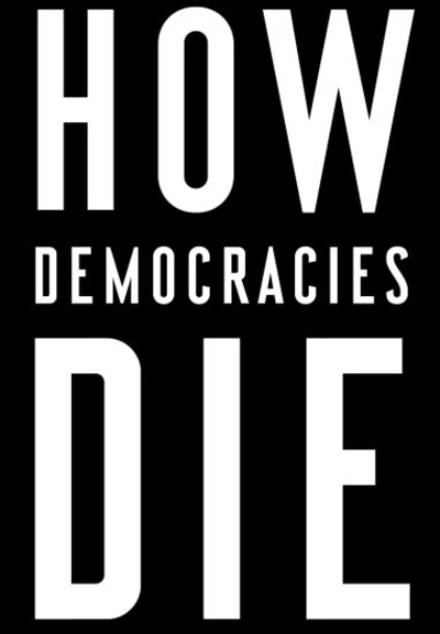 How Democracies Die